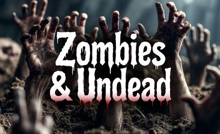 Zombies & Undead